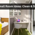 Small Room Decor Ideas: 8 Space-Saving Designs That Look Clean & Stylish